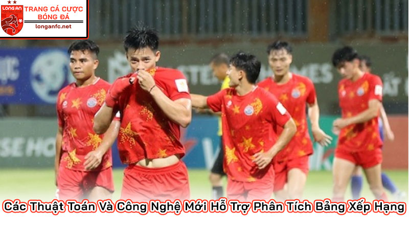 Các Thuật Toán Và Công Nghệ Mới Hỗ Trợ Phân Tích Bảng Xếp Hạng