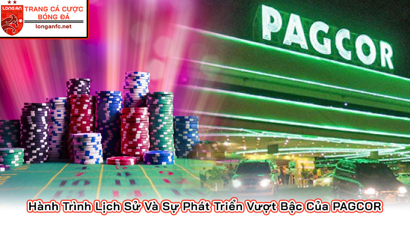 Hành Trình Lịch Sử Và Sự Phát Triển Vượt Bậc Của PAGCOR